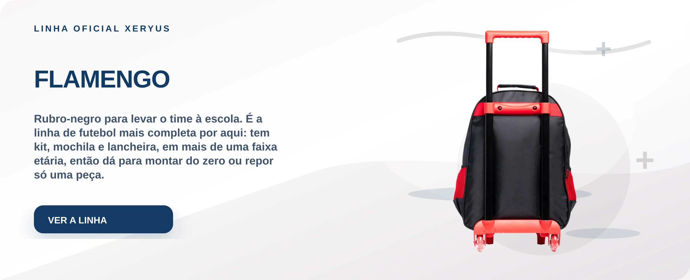 FLAMENGO — Rubro-negro para levar o time à escola. É a linha de futebol mais completa por aqui: tem kit, mochila e lancheira, em mais de uma faixa etária, então dá para montar do zero ou repor só uma peça.