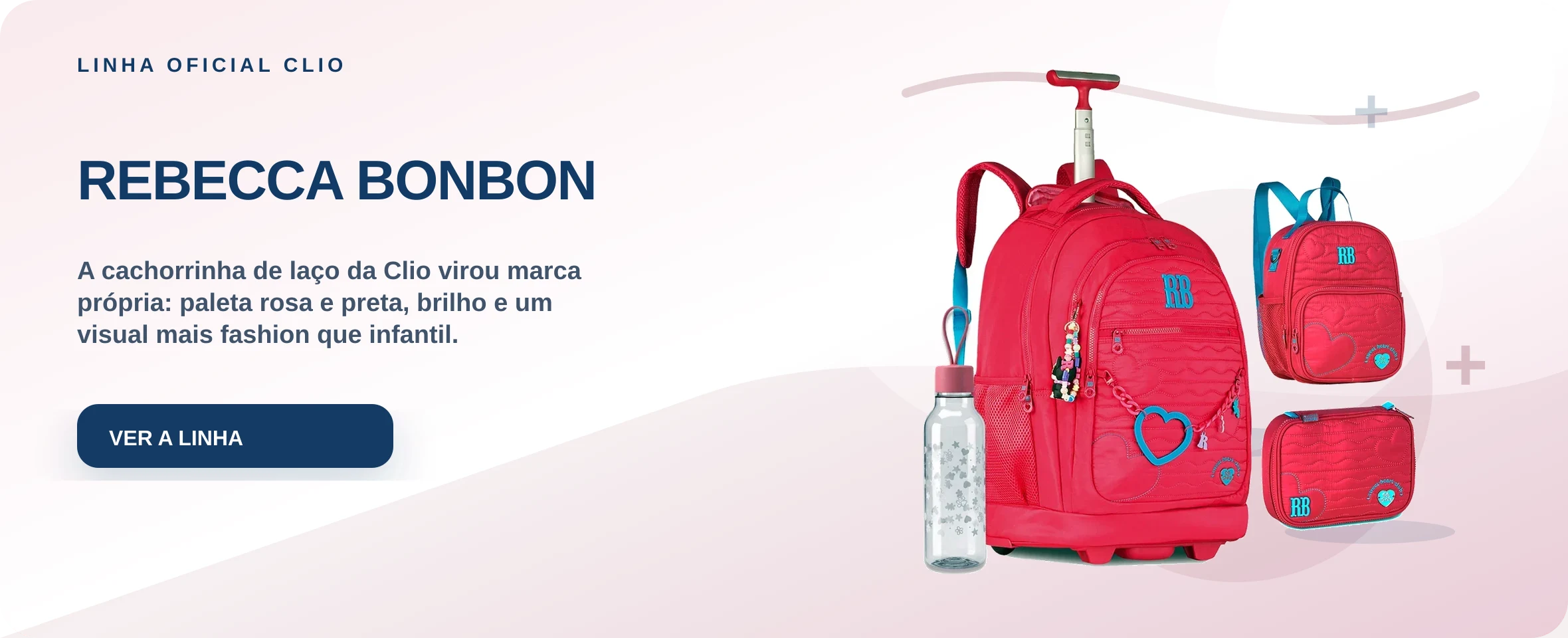 REBECCA BONBON — A cachorrinha de laço da Clio virou marca própria: paleta rosa e preta, brilho e um visual mais fashion que infantil.